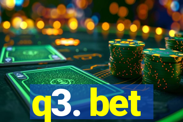 q3. bet